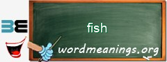 WordMeaning blackboard for fish